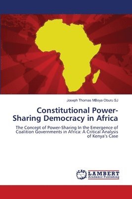 Constitutional Power-Sharing Democracy in Africa 1