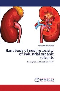 bokomslag Handbook of nephrotoxicity of industrial organic solvents