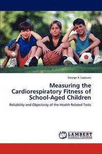 bokomslag Measuring the Cardiorespiratory Fitness of School-Aged Children