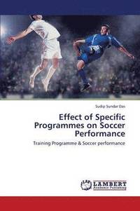 bokomslag Effect of Specific Programmes on Soccer Performance