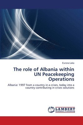 The role of Albania within UN Peacekeeping Operations 1
