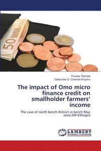 bokomslag The impact of Omo micro finance credit on smallholder farmers' income