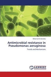 bokomslag Antimicrobial resistance in Pseudomonas aeruginosa