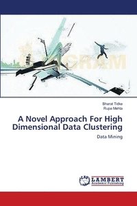 bokomslag A Novel Approach For High Dimensional Data Clustering