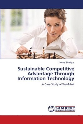 bokomslag Sustainable Competitive Advantage Through Information Technology
