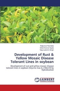 bokomslag Development of Rust & Yellow Mosaic Disease Tolerant Lines in soybean