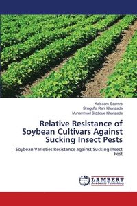bokomslag Relative Resistance of Soybean Cultivars Against Sucking Insect Pests