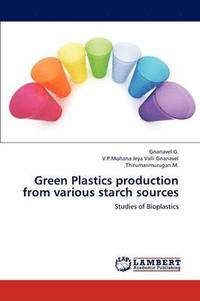 bokomslag Green Plastics Production from Various Starch Sources