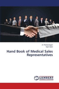 bokomslag Hand Book of Medical Sales Representatives
