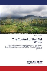 bokomslag The Control of Red Tef Worm