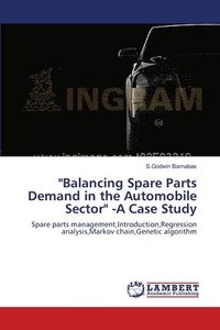 bokomslag &quot;Balancing Spare Parts Demand in the Automobile Sector&quot; -A Case Study