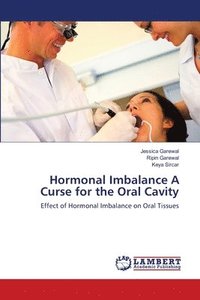 bokomslag Hormonal Imbalance A Curse for the Oral Cavity