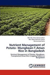 bokomslag Nutrient Management of Potato- Mungbean-T.Aman Rice in Bangladesh