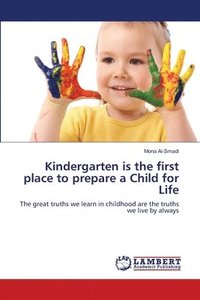 bokomslag Kindergarten is the first place to prepare a Child for Life