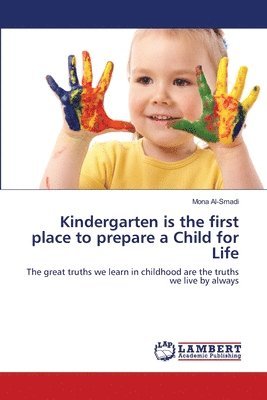 Kindergarten is the first place to prepare a Child for Life 1