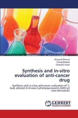 Synthesis and in-vitro evaluation of anti-cancer drug 1