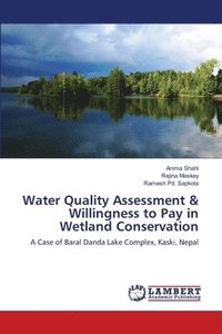 bokomslag Water Quality Assessment & Willingness to Pay in Wetland Conservation