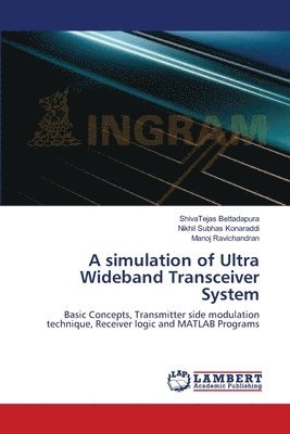 A simulation of Ultra Wideband Transceiver System 1