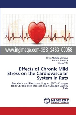 Effects of Chronic Mild Stress on the Cardiovascular System in Rats 1
