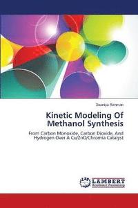 bokomslag Kinetic Modeling Of Methanol Synthesis