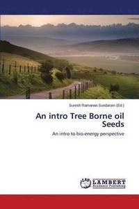 bokomslag An Intro Tree Borne Oil Seeds