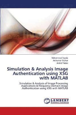 Simulation & Analysis Image Authentication using XSG with MATLAB 1