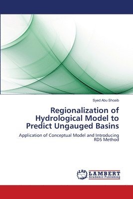 Regionalization of Hydrological Model to Predict Ungauged Basins 1