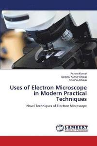 bokomslag Uses of Electron Microscope in Modern Practical Techniques