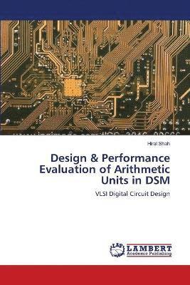 Design & Performance Evaluation of Arithmetic Units in DSM 1
