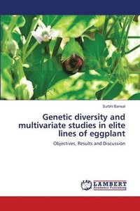 bokomslag Genetic diversity and multivariate studies in elite lines of eggplant