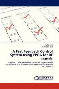 bokomslag A Fast Feedback Control System Using FPGA for RF Signals
