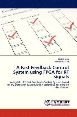 A Fast Feedback Control System Using FPGA for RF Signals 1
