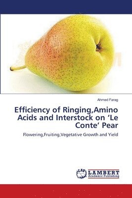 Efficiency of Ringing, Amino Acids and Interstock on 'Le Conte' Pear 1