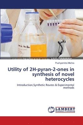 Utility of 2H-pyran-2-ones in synthesis of novel heterocycles 1