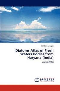 bokomslag Diatoms Atlas of Fresh Waters Bodies from Haryana (India)