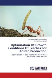 bokomslag Optimization Of Growth Conditions Of Leeches For Hirudin Production