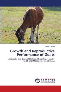 bokomslag Growth and Reproductive Performance of Goats