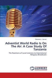 bokomslag Adventist World Radio Is On The Air