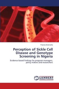 bokomslag Perception of Sickle Cell Disease and Genotype Screening in Nigeria