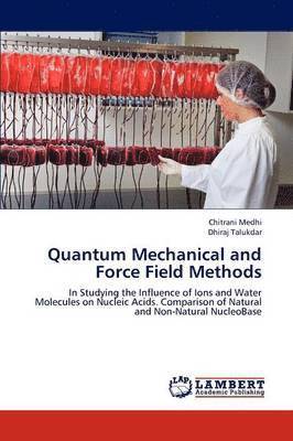 bokomslag Quantum Mechanical and Force Field Methods