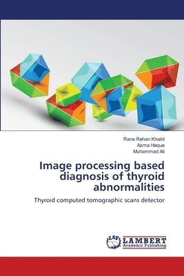 Image processing based diagnosis of thyroid abnormalities 1