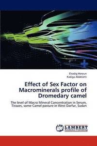 bokomslag Effect of Sex Factor on Macrominerals profile of Dromedary camel