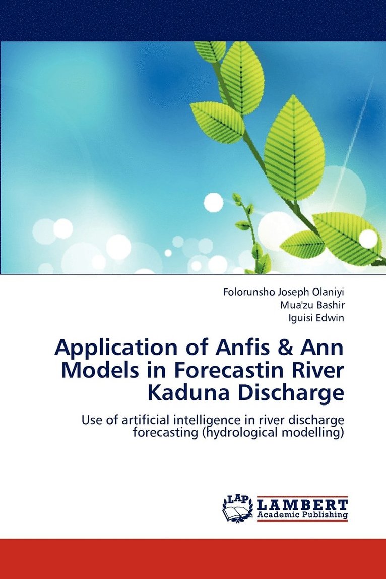 Application of Anfis & Ann Models in Forecastin River Kaduna Discharge 1