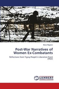 bokomslag Post-War Narratives of Women Ex-Combatants