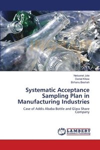 bokomslag Systematic Acceptance Sampling Plan in Manufacturing Industries