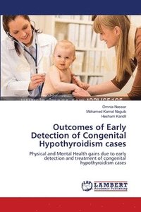 bokomslag Outcomes of Early Detection of Congenital Hypothyroidism cases