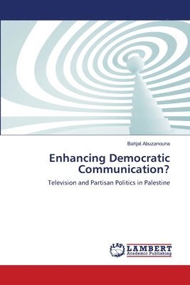 bokomslag Enhancing Democratic Communication?