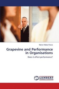 bokomslag Grapevine and Performance in Organisations