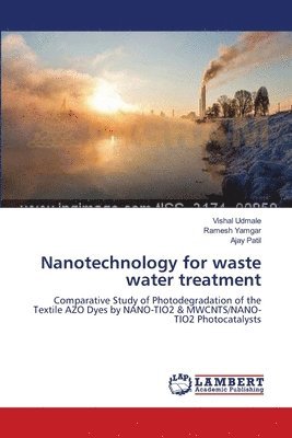 Nanotechnology for waste water treatment 1