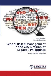 bokomslag School Based Management in the City Division of Legazpi, Philippines